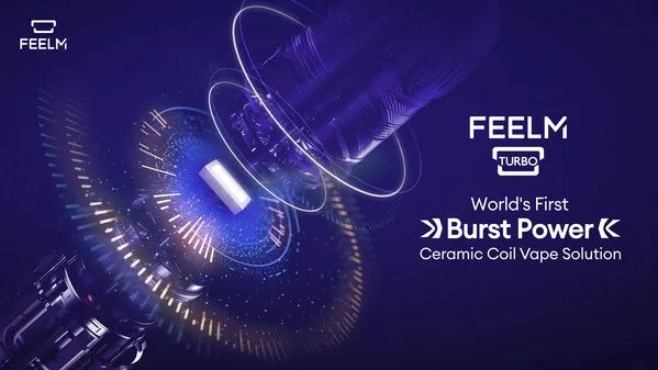 FEELM TURBO：burst power ceramic coil vape solution